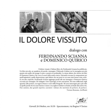 IL DOLORE VISSUTO  Incontro con Ferdinando Scianna e Domenico Quirico
