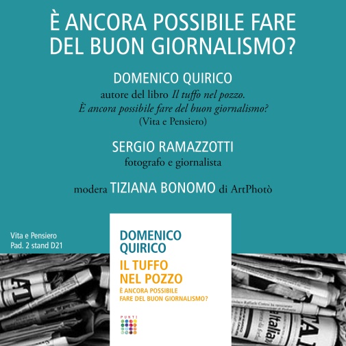 "È ancora possibile fare del buon giornalismo?" Tiziana Bonomo modera l'incontro con Domenico Quirico e Sergio Ramazzotti