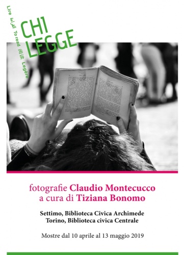 CHI LEGGE Fotografie di Claudio Montecucco alla Biblioteca Civica di Torino e alla Biblioteca Archimede di Settimo 